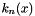 $ k_n(x) $