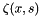 $ \zeta(x,s) $