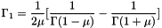 \[ \Gamma_1 = \frac{1}{2\mu} [\frac{1}{\Gamma(1 - \mu)} - \frac{1}{\Gamma(1 + \mu)}] \]